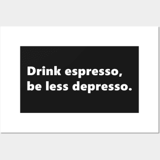 Drink espresso, be less depresso. funny quote for coffee lovers. Lettering Digital Illustration Posters and Art